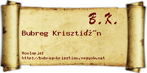 Bubreg Krisztián névjegykártya